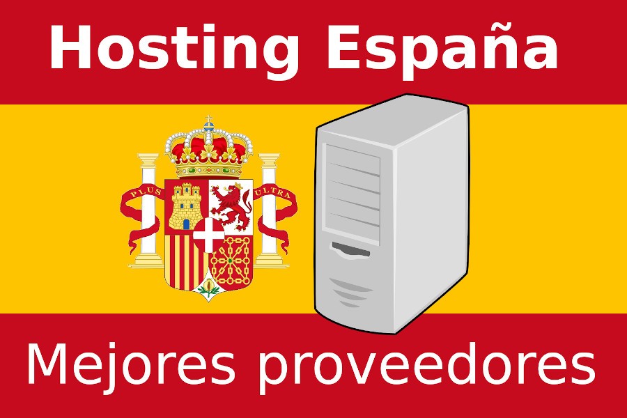 Hosting España: Top 7 mejores proveedores de alojamiento web español